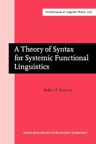 Stock image for A Theory of Syntax for Systemic Functional Linguistics (Current Issues in Linguistic Theory) for sale by MB Books
