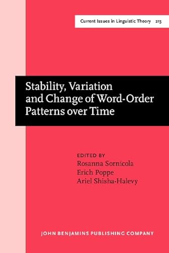 Stock image for Stability, Variation and Change of Word-Order Patterns over Time (Current Issues in Linguistic Theory) (Amsterdam Studies in the Theory and History of Linguistic Science) for sale by Literary Cat Books