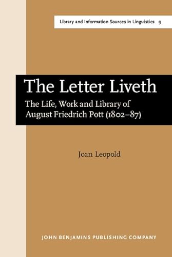 Beispielbild fr The letter liveth the life, work and library of August Friedrich Pott [1802-1887] zum Verkauf von Antiquariat Stefan Krger