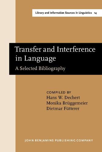 Imagen de archivo de Transfer and Interference in Language: A Selected Bibliography (Library and Information Sources in Linguistics) a la venta por Zubal-Books, Since 1961
