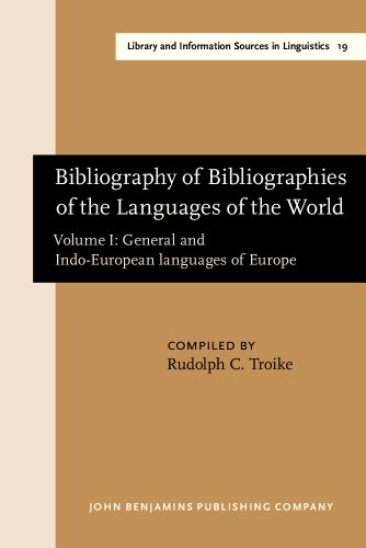 Bibliography of Bibliographies of The Languages of the World: Vol 1, General and Indo-European La...