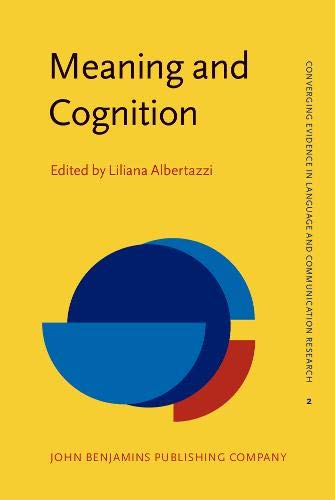 Beispielbild fr Meaning and Cognition. A multidisciplinary approach (Converging Evidence in Language and Communication Research, Volume 2) zum Verkauf von Antiquariaat Schot
