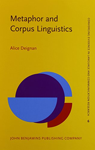 9789027238924: Metaphor and Corpus Linguistics: 6 (Converging Evidence in Language and Communication Research)
