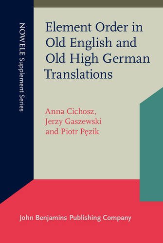 Stock image for Element Order in Old English and Old High German Translations (NOWELE Supplement Series) for sale by HPB-Diamond