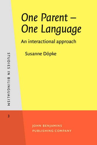 9789027241078: One Parent – One Language: An interactional approach: 3 (Studies in Bilingualism)