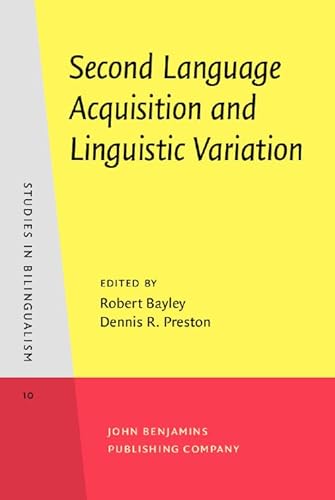 Stock image for Second Language Acquisition and Linguistic Variation (Studies in Bilingualism) for sale by Phatpocket Limited