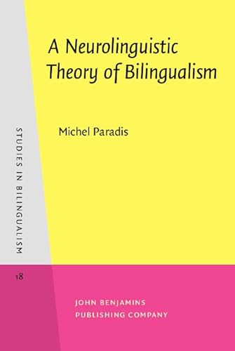 9789027241276: A Neurolinguistic Theory of Bilingualism (Studies in Bilingualism)