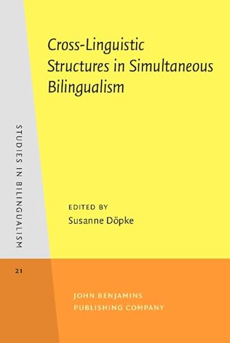 Beispielbild fr Cross-Linguistic Structures in Simultaneous Bilingualism zum Verkauf von Better World Books