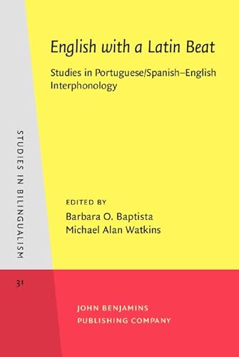 English With a Latin Beat: Studies in Portuguese/Spanish English Interphonology