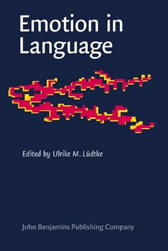 Imagen de archivo de Emotion in Language: Theory  " research  " application (Consciousness & Emotion Book Series) a la venta por Books From California