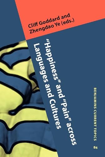 9789027242723: "Happiness" and "Pain" across Languages and Cultures (Benjamins Current Topics)