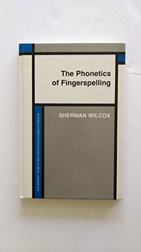 Imagen de archivo de The Phonetics of Fingerspelling a la venta por Better World Books