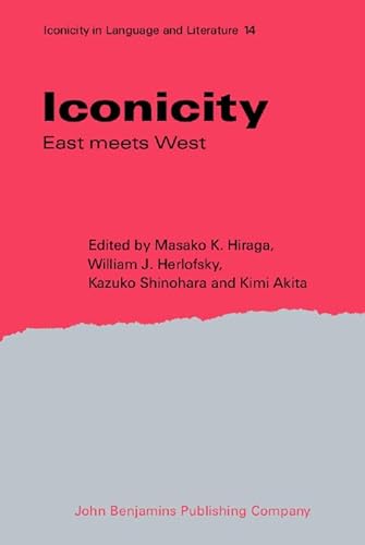 Beispielbild fr Iconicity: East meets West (Iconicity in Language and Literature) zum Verkauf von Books From California