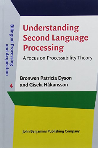 Stock image for Understanding Second Language Processing: A Focus on Processability Theory for sale by Revaluation Books