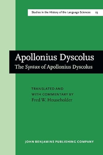 Beispielbild fr THE SYNTAX OF APOLLONIUS DYSCOLUS. zum Verkauf von Burwood Books