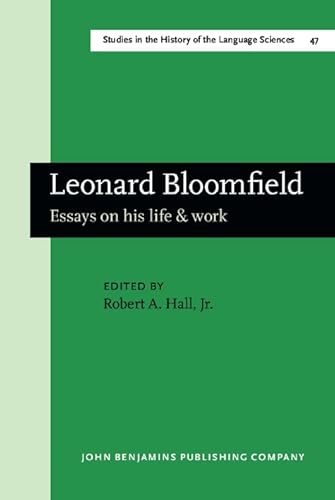 Stock image for Leonard Bloomfield: Essays on His Life and Work for sale by Revaluation Books