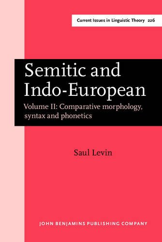 Beispielbild fr Semitic and Indo-European. Volume II: Comparative morphology, syntax and phonetics. zum Verkauf von Revaluation Books