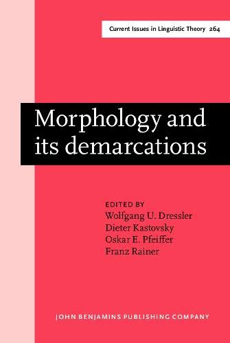 Stock image for Morphology and its demarcations (Current Issues in Linguistic Theory) for sale by Recycle Bookstore