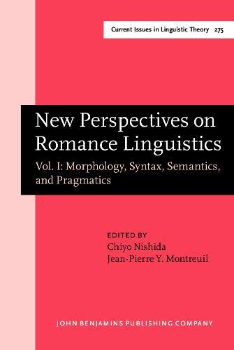 Beispielbild fr New Perspectives on Romance Linguistics: Vol. I: Morphology, Syntax, Semantics, and Pragmatics. Selected papers from the 35th Linguistic Symposium on . 2005 (Current Issues in Linguistic Theory) zum Verkauf von TEXTBOOKNOOK