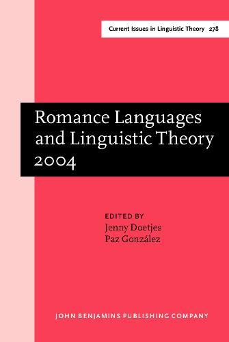 Beispielbild fr Romance Languages and Linguistic Theory 2004: Selected papers from 'Going Romance', Leiden, 9-11 December 2004 (Current Issues in Linguistic Theory) zum Verkauf von Books From California