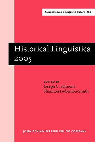 Stock image for Historical Linguistics 2005: Selected Papers from the 17th International Conference on Historical Linguistics, Madison, Wisconsin, 31 July - 5 August 2005 for sale by Revaluation Books