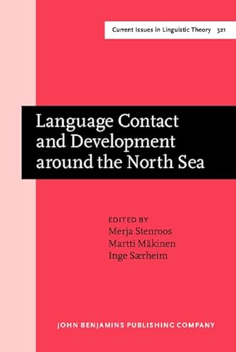 9789027248398: Language Contact and Development around the North Sea: 321 (Current Issues in Linguistic Theory)