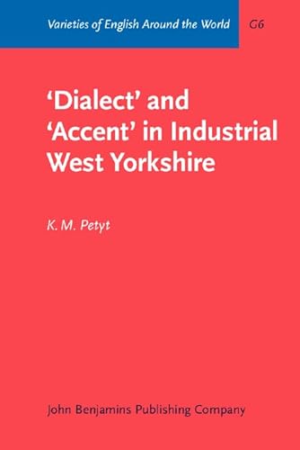 9789027248640: Dialect and Accent in Industrial West Yorkshire (Varieties of English Around the World)