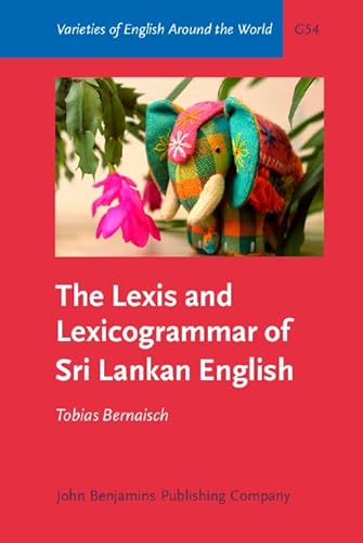 9789027249142: The Lexis and Lexicogrammar of Sri Lankan English: G54 (Varieties of English Around the World)