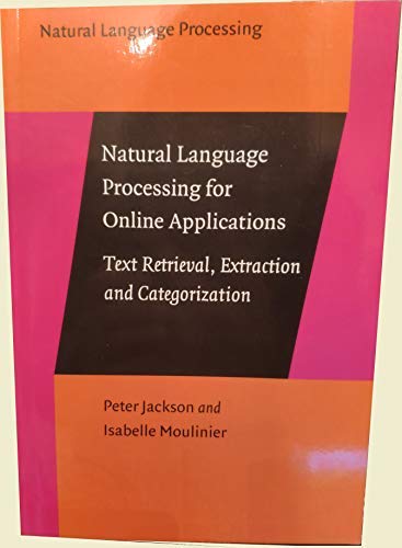 Beispielbild fr Natural Language Processing for Online Applications : Text Retrieval, Extraction and Categorization zum Verkauf von Better World Books