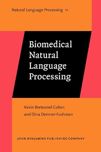 Imagen de archivo de Biomedical Natural Language Processing a la venta por Front Cover Books