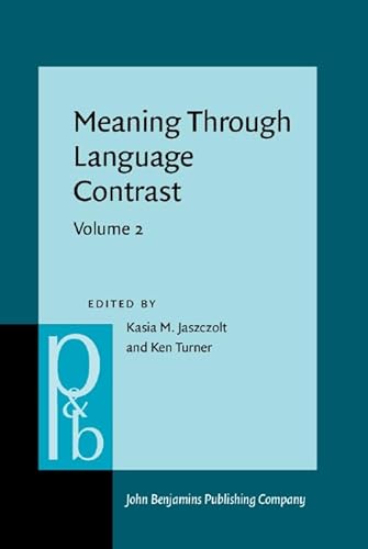 Imagen de archivo de Meaning Through Language Contrast (Pragmatics & Beyond New Series) a la venta por Phatpocket Limited