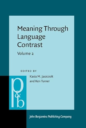 Stock image for Meaning Through Language Contrast (Pragmatics & Beyond New Series) for sale by Phatpocket Limited
