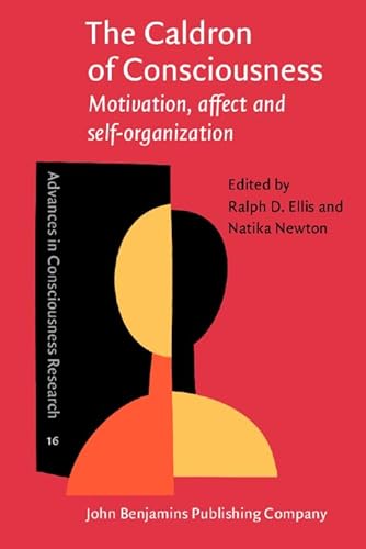 Stock image for The Caldron of Consciousness. Motivation, affect and self-organization   An anthology. for sale by Revaluation Books