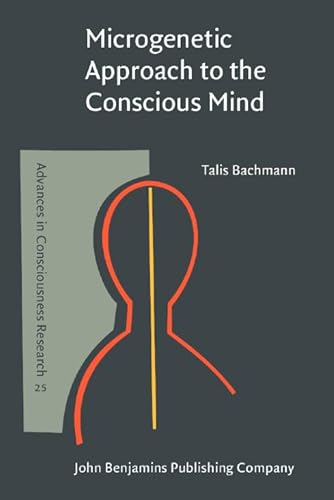 9789027251459: Microgenetic Approach to the Conscious Mind: 25
