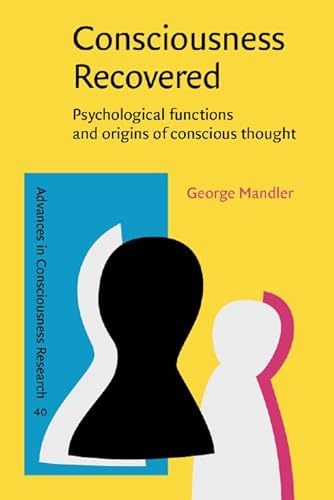 9789027251602: Consciousness Recovered: Psychological functions and origins of conscious thought