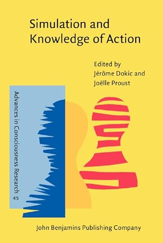 Imagen de archivo de Simulation and Knowledge of Action (Advances in Consciousness Research) a la venta por Books From California