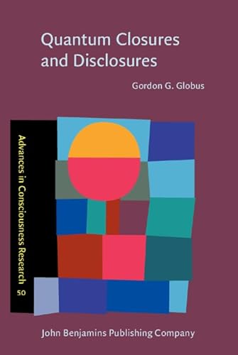 Stock image for Quantum Closures and Disclosures (Advances in Consciousness Research) for sale by Books From California