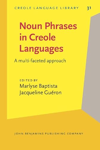 9789027252531: Noun Phrases in Creole Languages: A multi-faceted approach (Creole Language Library)