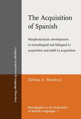 Stock image for The Acquisition of Spanish: Morphosyntactic development in monolingual and bilingual L1 acquisition and adult L2 acquisition (Language Acquisition and Language Disorders) for sale by HPB-Red