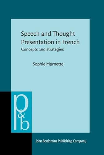 9789027253767: Speech and Thought Presentation in French: Concepts and strategies: 133 (Pragmatics & Beyond New Series)