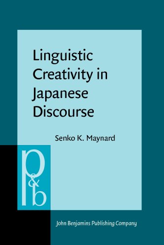 LINGUISTIC CREATIVITY IN JAPANESE DISCOURSE. EXPLORING THE MULTIPLICITY OF SELF, PERSPECTIVE, AND...