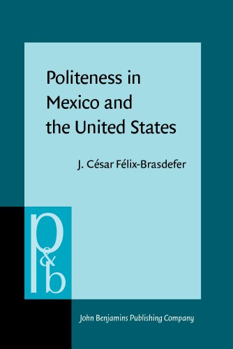 Beispielbild fr Politeness in Mexico and the United States: A contrastive study of the realization and perception of refusals (Pragmatics and Beyond New Series) zum Verkauf von Books From California