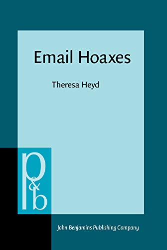 Beispielbild fr Email Hoaxes: Form, function, genre ecology (Pragmatics and Beyond New Series) zum Verkauf von Books From California
