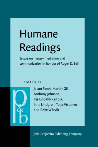 Stock image for Humane Readings: Essays on literary mediation and communication in honour of Roger D. Sell (Pragmatics and Beyond New Series) for sale by Books From California