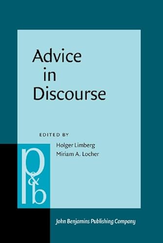 Stock image for Advice in Discourse (Pragmatics & Beyond New Series) for sale by Books From California
