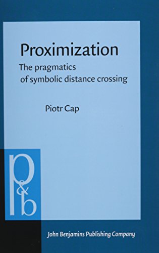 Stock image for Proximization (Pragmatics & Beyond New Series) for sale by Phatpocket Limited