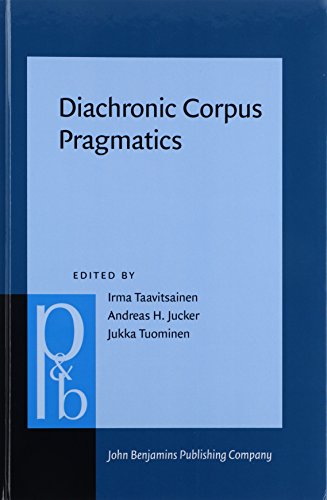 Stock image for Diachronic Corpus Pragmatics (Pragmatics & Beyond New Series) for sale by Books From California