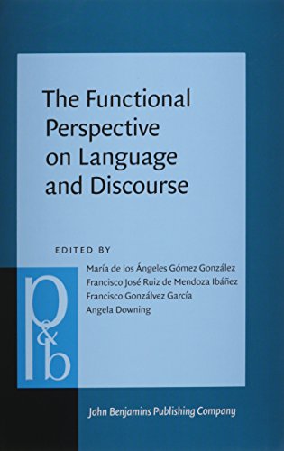 Imagen de archivo de The Functional Perspective on Language and Discourse: Applications and implications (Pragmatics & Beyond New Series) a la venta por Powell's Bookstores Chicago, ABAA