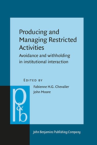 Beispielbild fr Producing and Managing Restricted Activities (Pragmatics & Beyond New Series) zum Verkauf von Books From California