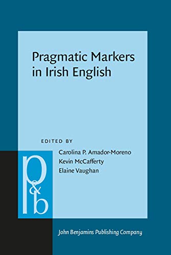 Stock image for Pragmatic Markers in Irish English for sale by Revaluation Books